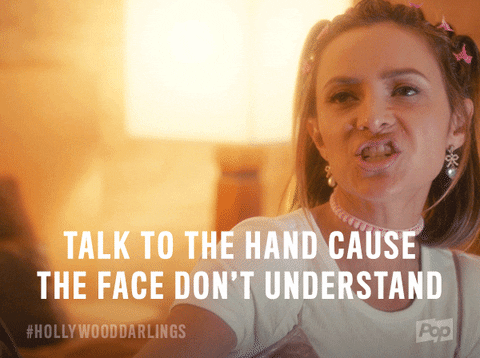 Hollywood Darlings Talk To The Hand GIF by Pop TV - Find & Share on GIPHY
