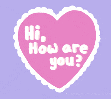 Text gif. A pink heart floating against a purple background bounces with the text, “Hi, how are you?”