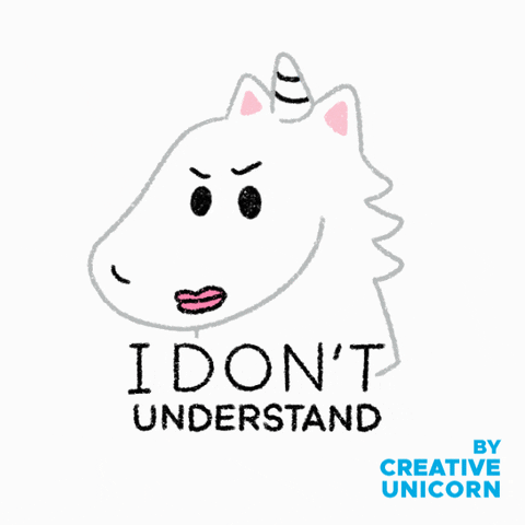 Confused Dont GIF by Creative Unicorn