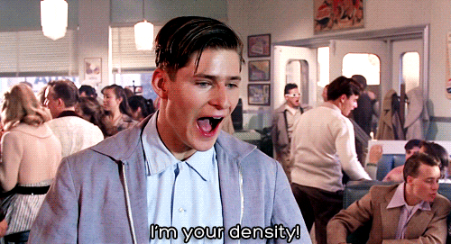 Gif of George McFly from Back to the Future saying "I'm your density" and Lorraine looking up at him with confusion.