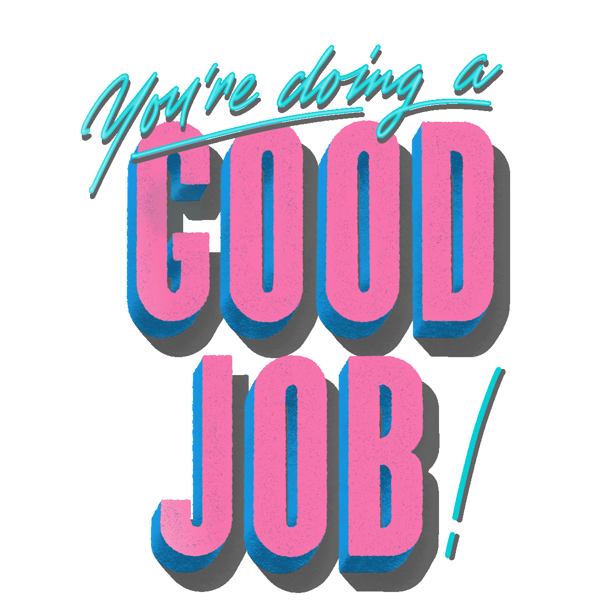 Way To Go Good Job Sticker by Dirty Bandits for iOS & Android GIPHY