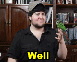Celebrity gif. Youtuber JonTron holds his bird in his hand and nods at it sarcastically as he says, “Well, yep, yeah, I'm Aware.”