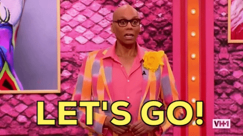 lets go GIF by RuPaul's Drag Race