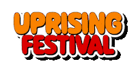 Party Love Sticker by Uprising Festival