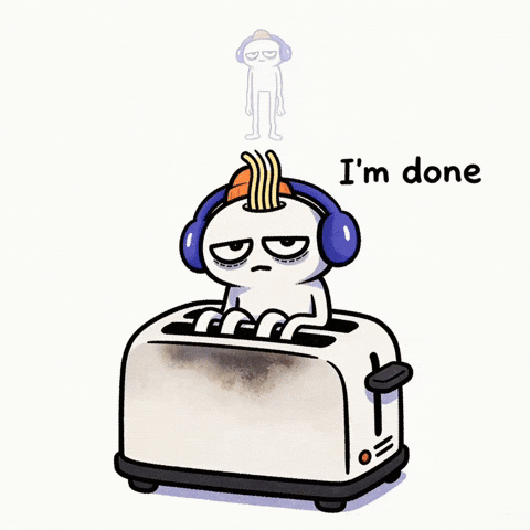 Current Mood: I am officially TOAST.