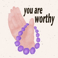 You Are Worthy GIF by francescagaby