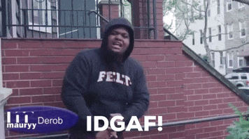 Idgaf GIF