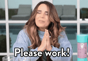 TV gif. Rosanna Pansino puts her hands together and prays, playfully exclaiming: Text, "Please work!"