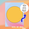 Vote by Mail / Vote Today