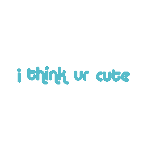 Fayethe You'Re Cute Sticker for iOS & Android | GIPHY