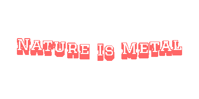 Sticker by Nature Is Metal