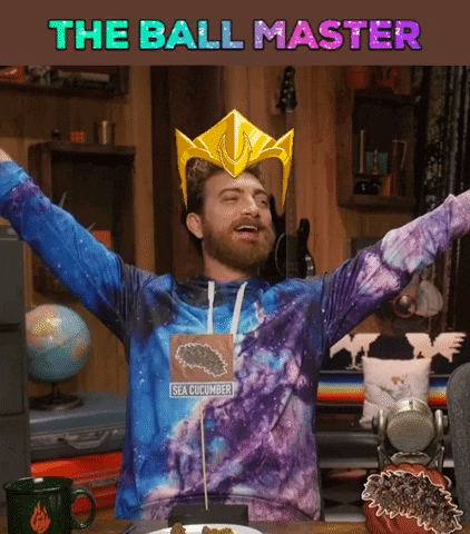 ball king GIF by Rhett and Link
