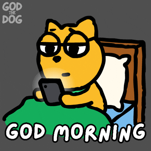 Bored Good Morning GIF by God The Dog