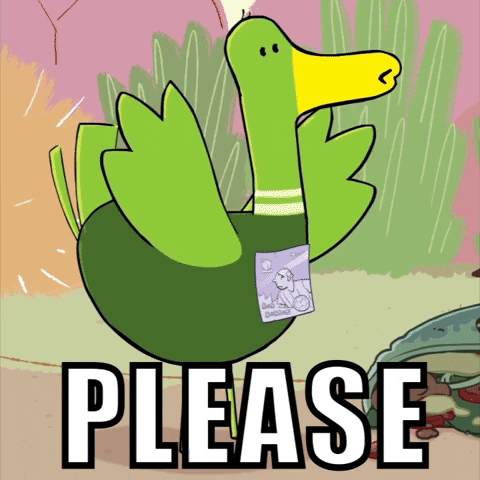 Cartoon gif. Chris P Duck puts his wings together, pleading. Text, "please."