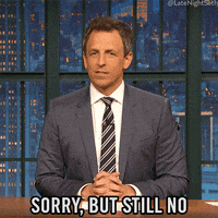 Sorry No Way GIF by Late Night with Seth Meyers