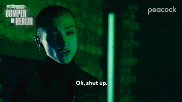 Pitch Perfect Shut Up GIF by PeacockTV