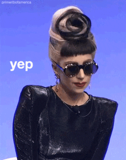 Celebrity gif. Lady Gaga who wears large circle sunglasses and a tall beehive hairdo exaggeratedly nods, rocking her whole body to emphasis that she agrees. The text next to her face says, “yep.”