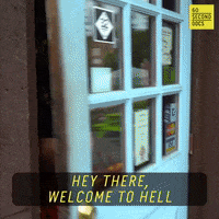 Welcome To Hell Hello GIF by 60 Second Docs