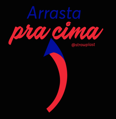 Arrasta Pra Cima GIF by Strawplast