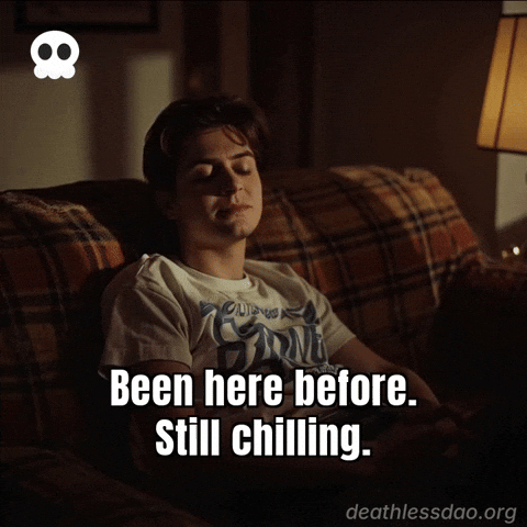 Reincarnation Chilling GIF by deathlessdao