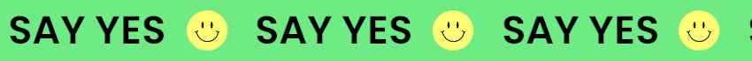 Say Yes Banner GIF by No agency