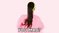 You Mad Gifs Get The Best Gif On Giphy