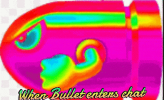 When Bullet Enters Chat GIF