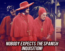 Image result for no one expects the inquisition gif
