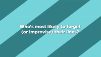 Most Likely to Forget Their Lines?