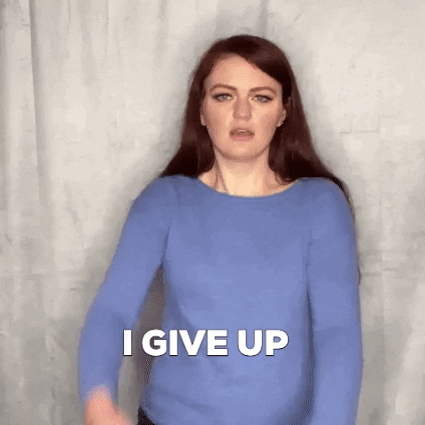Over It I Give Up GIF by Ryn Dean
