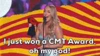 I just won a CMT Award, oh my God!