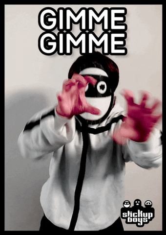 Gimme GIF by Stick Up Music