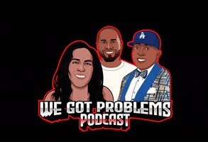Podcast We Got Problems GIF by Curtis G Martin