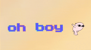Oh Boy Text GIF