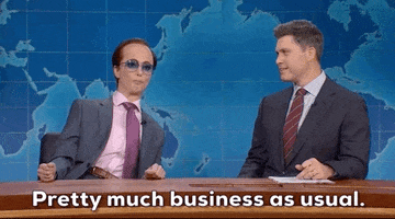 Business As Usual Snl GIF by Saturday Night Live