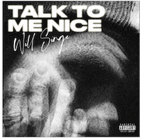 Talk To Me Nice New Music GIF by Will Singe