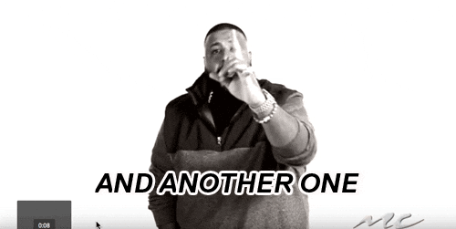 Giphy - Dj Khaled And Another One GIF