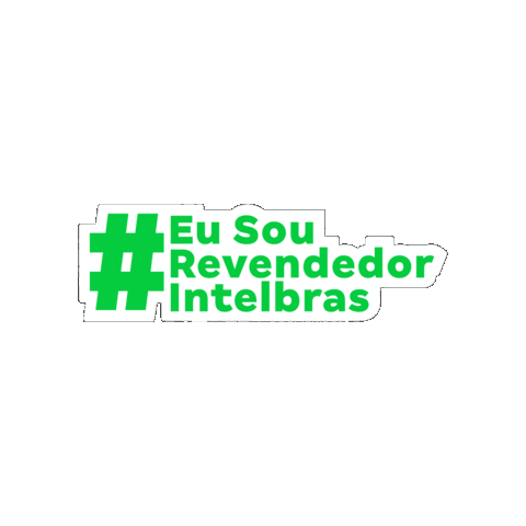 Eusourevendedorintelbras Sticker by Intelbras