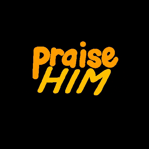 Text gif. In gold, flashing font reads the message, “Praise Him.”