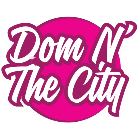 Dom N' The City GIF