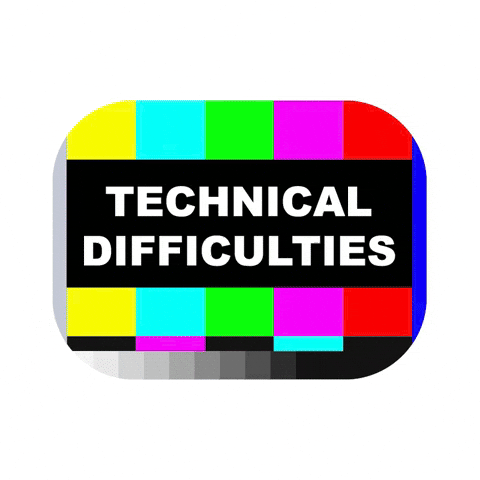 Image result for technical difficulties gif