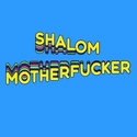 Shalom motherfucker