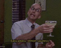 Image result for easy peasy lemon squeezy gif