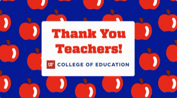 Teacher Appreciation Teachers GIF by University of Florida College of Education
