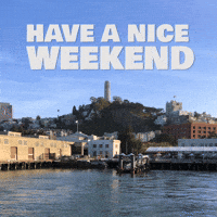 have a nice weekend funny