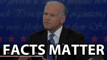 Political gif. Joe Biden at a political debate furrows his brows and shakes his hands as he says, “Facts matter.”