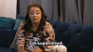 Tired Mtv GIF by Teen Mom