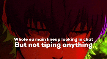 Whole Eu Main Lineup Looking In Chat GIF