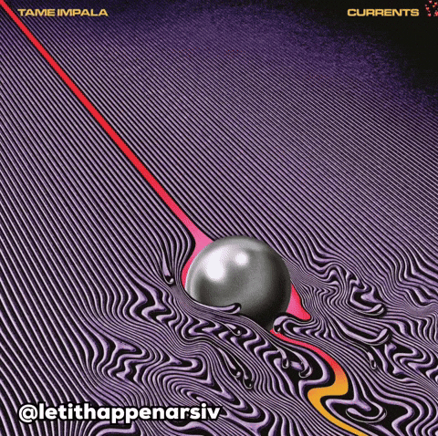 Let It Happen Tame Impala GIF