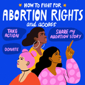 How to fight for abortion rights and access